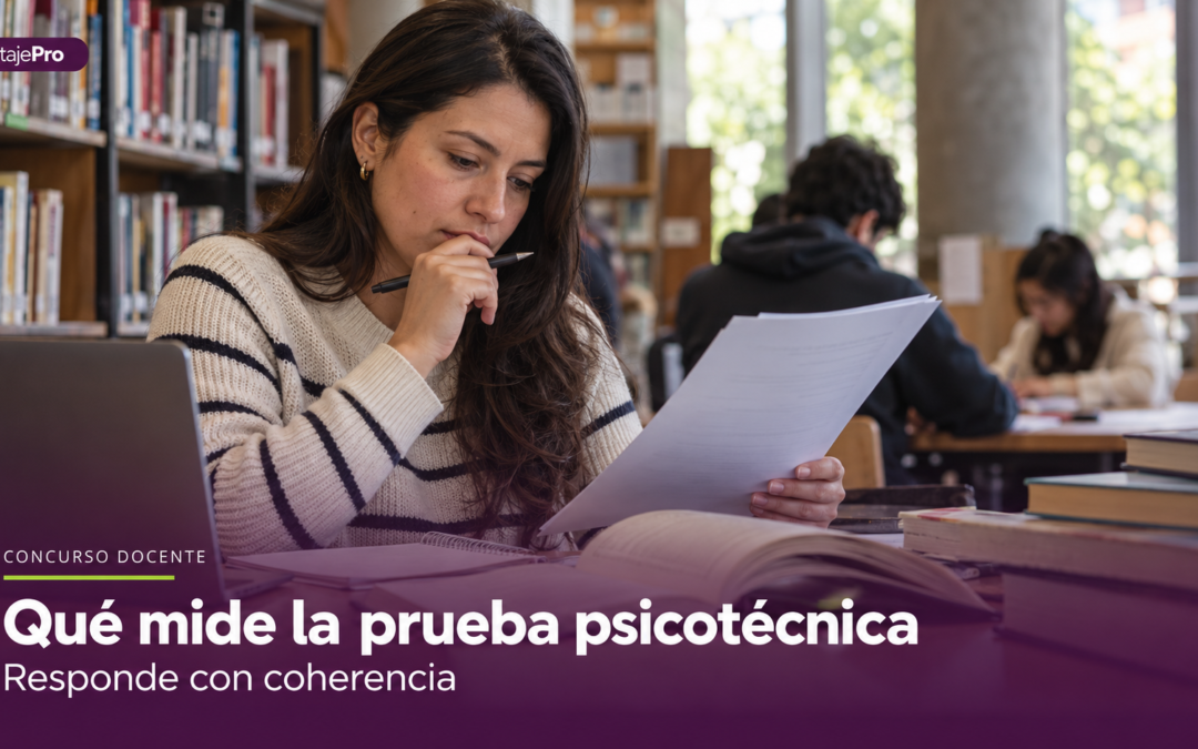 Prueba psicotécnica del concurso docente: qué mide y cómo responderla con coherencia